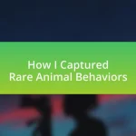 How I Captured Rare Animal Behaviors