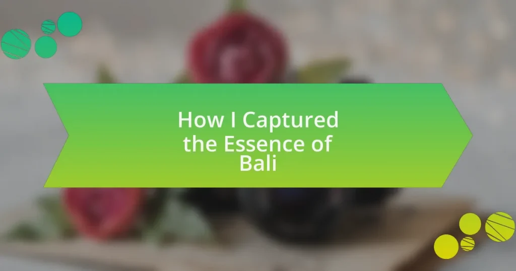 How I Captured the Essence of Bali
