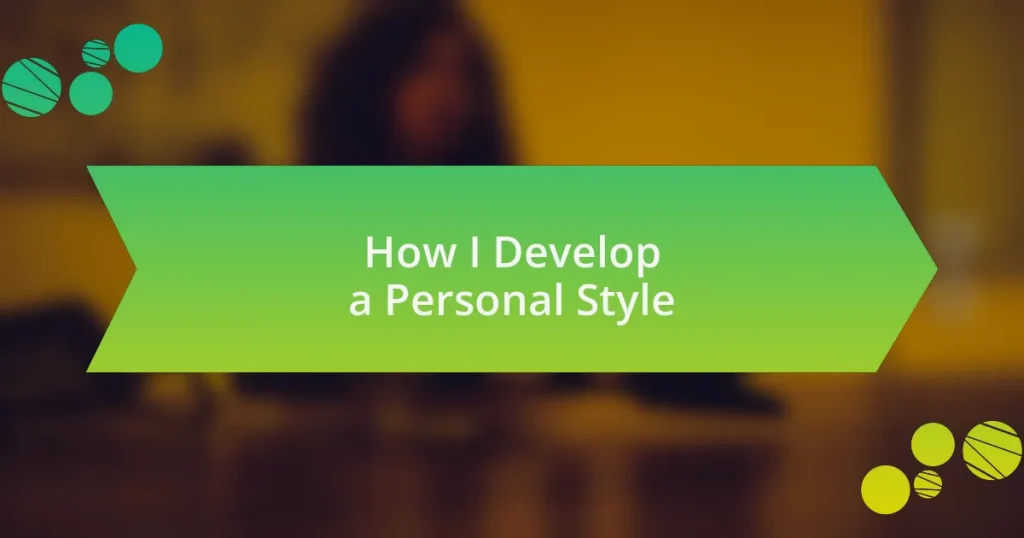How I Develop a Personal Style