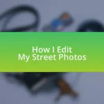 How I Edit My Street Photos