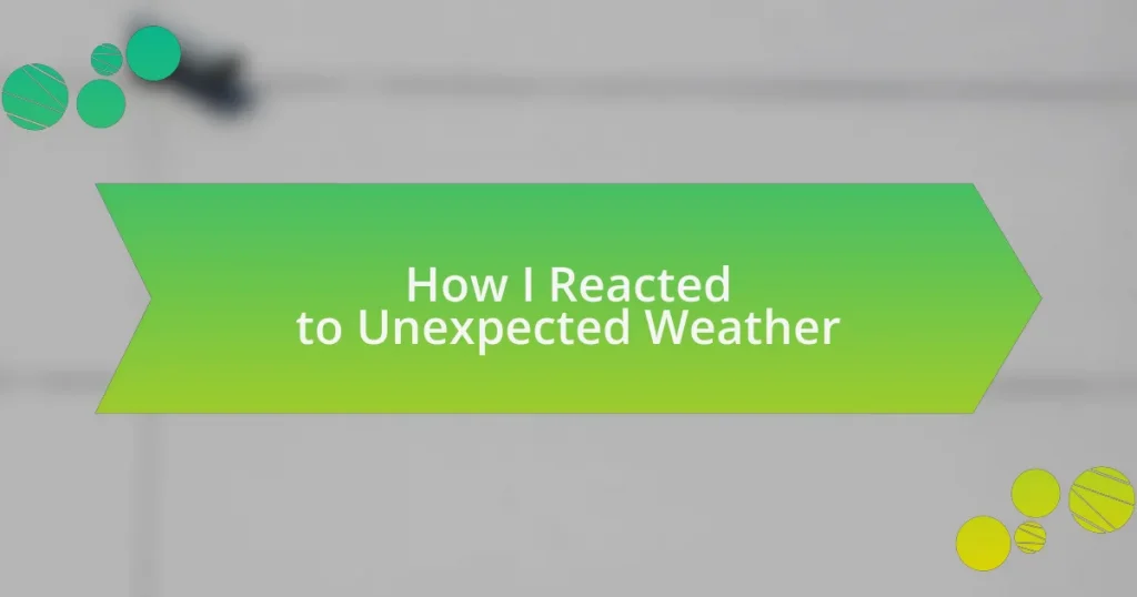 How I Reacted to Unexpected Weather