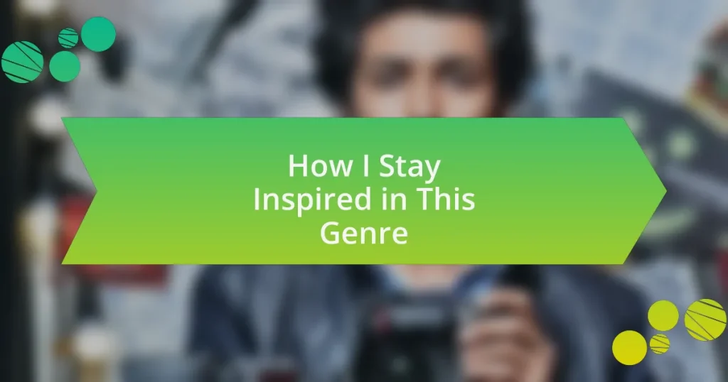 How I Stay Inspired in This Genre