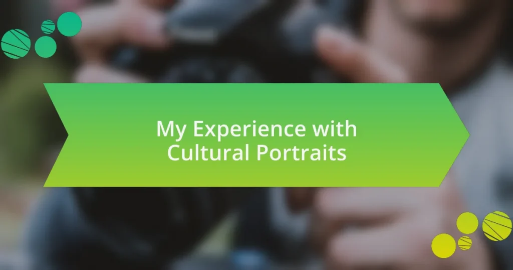 My Experience with Cultural Portraits