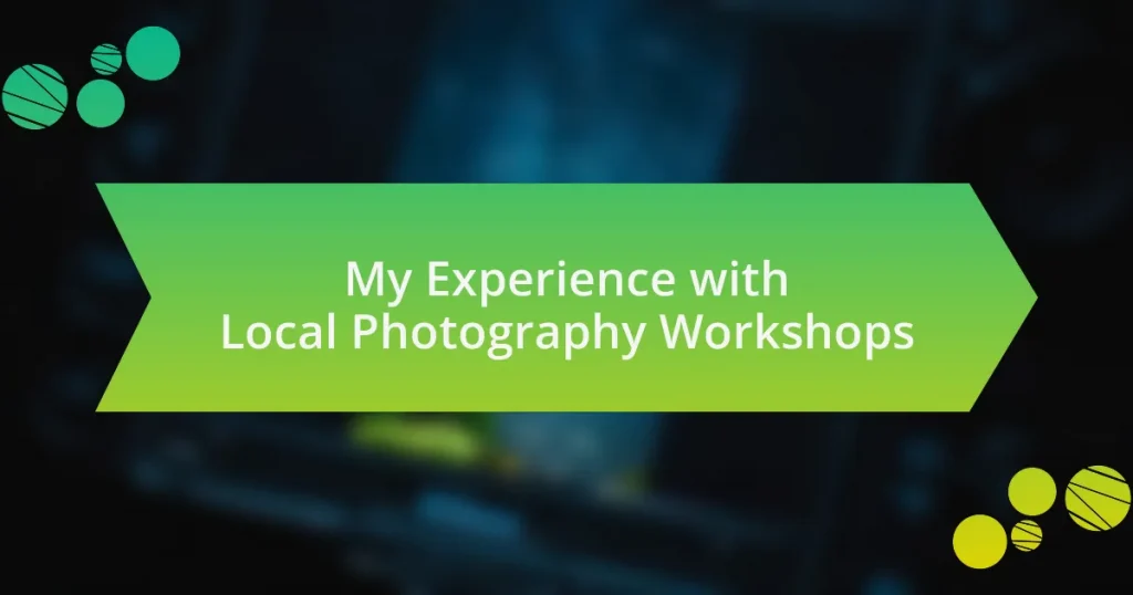My Experience with Local Photography Workshops