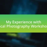 My Experience with Local Photography Workshops