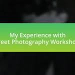My Experience with Street Photography Workshops
