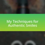 My Techniques for Authentic Smiles