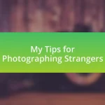 My Tips for Photographing Strangers