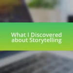 What I Discovered about Storytelling